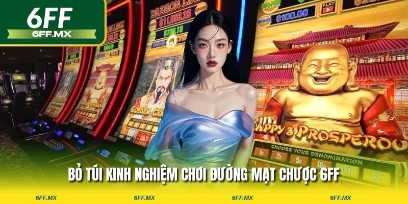 Bỏ túi kinh nghiệm chơi đường mạt chược 6FF
